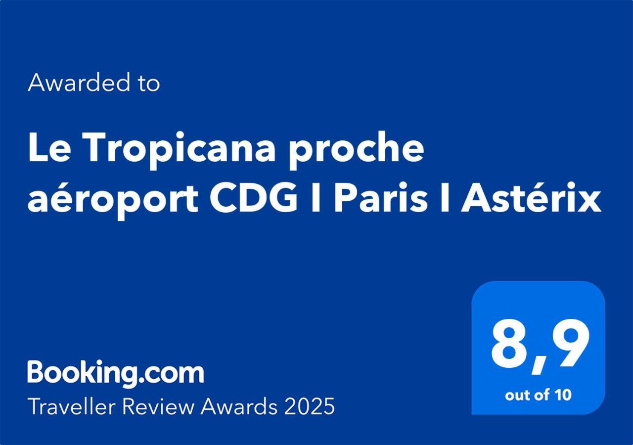 Le Tropicana Proche Aeroport Cdg I Paris I Asterix Dammartin-en-Goele Eksteriør billede